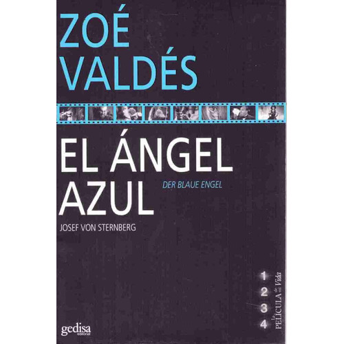 El ángel azul, de Valdés, Zoé. Serie La Película de mi vida Editorial Gedisa en español, 2008