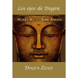 Los Ojos De Dogen - Budismo Zen