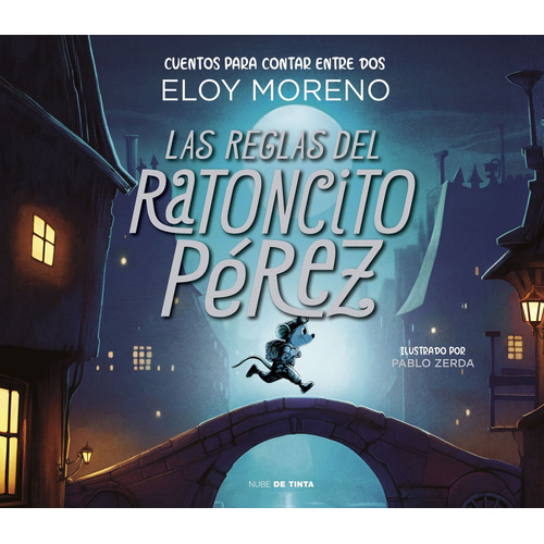 Libro Las Reglas Del Ratoncito Perez - Eloy Moreno - Nube De Tinta