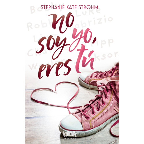 No soy yo, eres tú, de Strohm, Stephanie Kate. Serie B de Blok Editorial B de Blok, tapa blanda en español, 2017