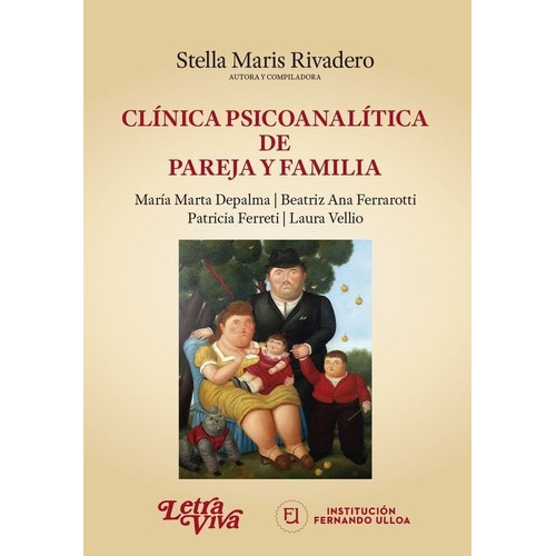 Clinica Psicoanalitica De Pareja Y Familia - Rivader, De Rivadero, Stella Maris. Editorial Letra Viva En Español