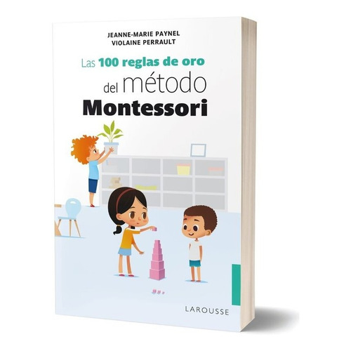Libro Las 100 Reglas De Oro Del Mã©todo Montessori