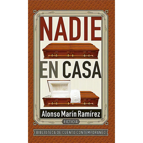 Nadie En Casa, De Marin Ramirez, Alonso. Editorial Ficticia, Tapa Blanda En Español, 2022