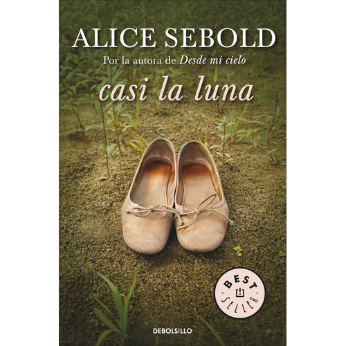 Casi La Luna, De Sebold, Alice. Editorial Debolsillo, Tapa Blanda En Español