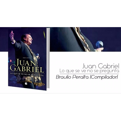 Juan Gabriel 1950 - 2016 Lo Que Se Ve No Se Pregunta
