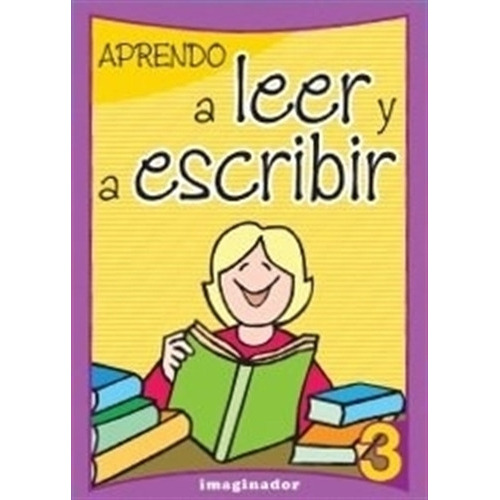 Aprendo A Leer Y A Escribir 3 (2da.edicion), De De Vicenti, Graciela. Editorial Imaginador, Tapa Blanda En Español, 2008
