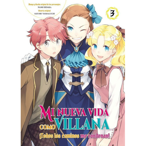 Mi Nueva Vida Como Villana, De Satoru Yamaguchi., Vol. 3. Editorial Arechi, Tapa Blanda En Español, 2022