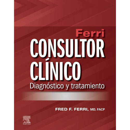 Ferri. Consultor Clínico. Diagnóstico Y Tratamiento, De Ferri F. Fred. Editorial Elsevier, Tapa Blanda En Español, 2023
