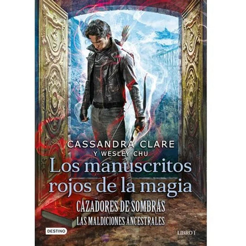 Los Manuscritos Rojos De La Magia Cazadores De Sombras, De Cassandra Clare., Vol. 1. Editorial Destino, Tapa Blanda En Español, 2020