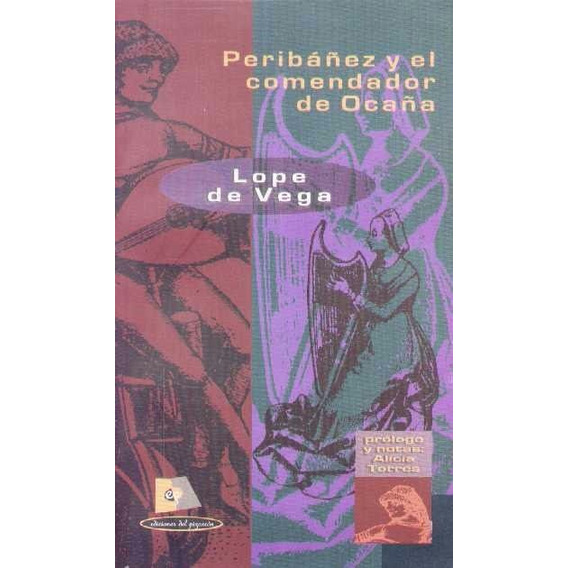Peribáñez Y El Comendador De Ocaña / Lope De Vega / Pizarrón