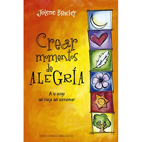 Crear Momentos De Alegria - Brackey - Obelisco - Libro