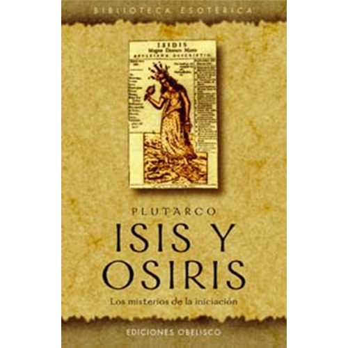 Isis Y Osiris - Plutarco - Obelisco