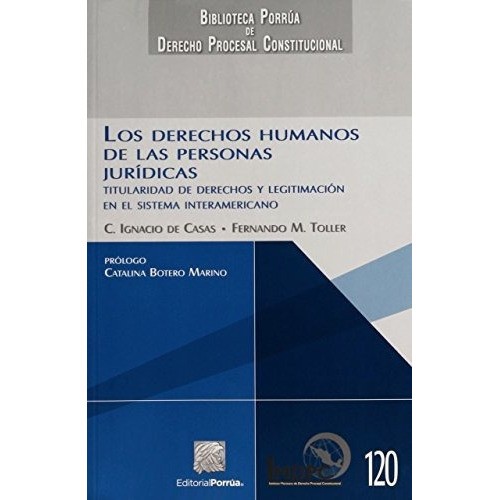 Los Derechos Humanos De Personas Jurídicas (portada Puede Variar), De Ignacio De Casas. Editorial Porrúa, Tapa Blanda En Español, 2015
