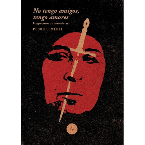 No Tengo Amigos, Tengo Amores - Pedro Lemebel