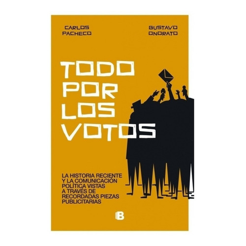 Todo Por Los Votos - Carlos Pacheco / Gustavo Onorato