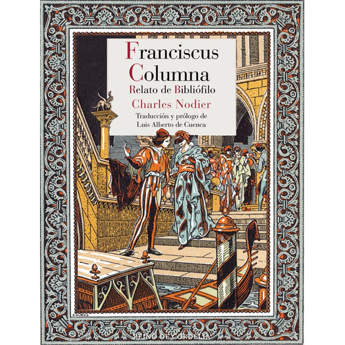 Franciscus Columna, De Nodier, Charles. Editorial Reino De Cordelia S.l., Tapa Dura En Español