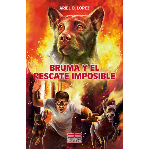 Bruma Y El Rescate Imposible: SEXTO LIBRO DE LA SAGA DE BRUMA, de López Ariel O. Serie N/a, vol. Volumen Unico. Editorial De Ciutiis Ediciones, tapa blanda, edición 1 en español