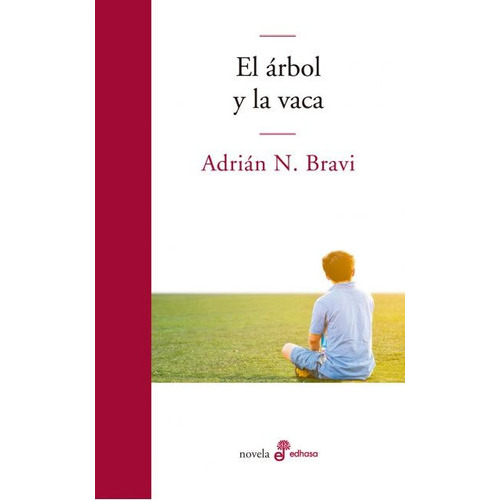 Arbol Y La Vaca, El, De Adrián Bravi. Editorial Edhasa En Español