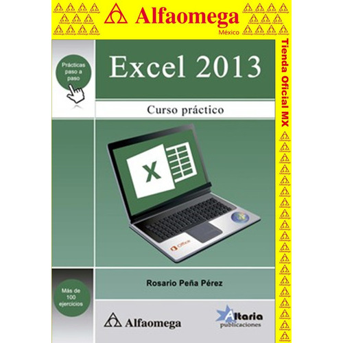 Libro Ao Excel 2013 - Curso Práctico, De Peña, Rosario. Editorial Alfaomega Grupo Editor, Tapa Blanda En Español