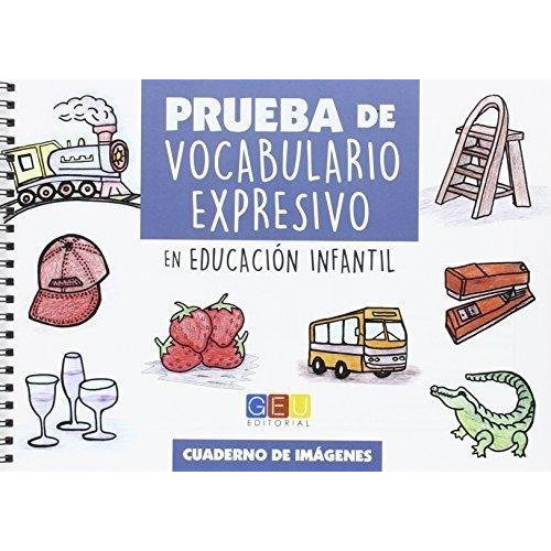 Prueba De Vocabulario Expresivo, De Moreno Piñero, Mª Isabel. Editorial Geu, Tapa Blanda En Español