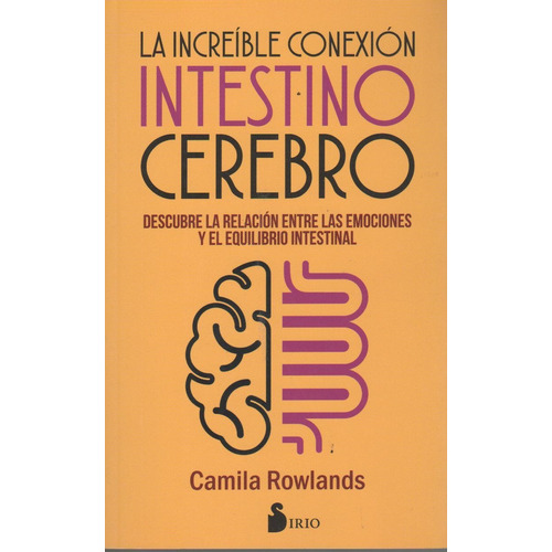 La Increible Conexion Intestino Cerebro