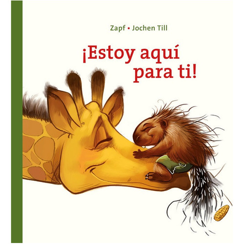 Ãâ¡estoy Aquãâ Para Ti!: Libro De Cartãâ³n Para Niãâ±os De 1 Aãâ±o A 3 Aãâ±os, De Till, Jochen. Editorial El Pirata En Español