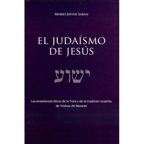 El Judaismo De Jesus