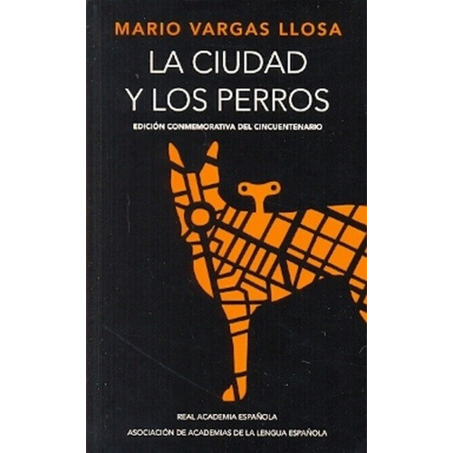La Ciudad Y Los Perros - Mario Vargas Llosa
