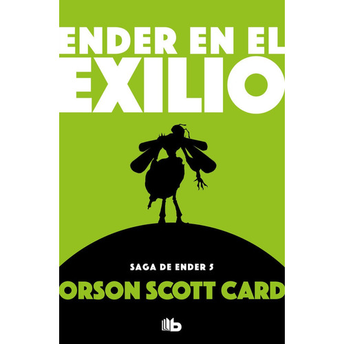 Ender En El Exilio - Card, Orson Scott