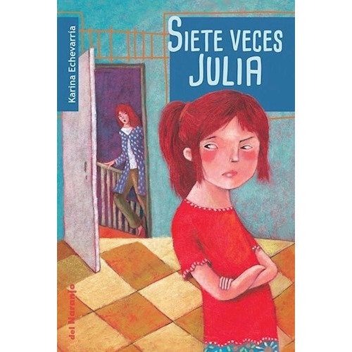 Siete Veces Julia - Karina Echevarria / Laura Michell