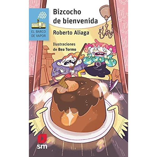 Bizcocho De Bienvenida, De Aliaga, Roberto. Editorial Sm En Español