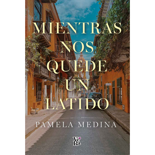 Libro Mientras Nos Quede Un Latido - Pamela Medina