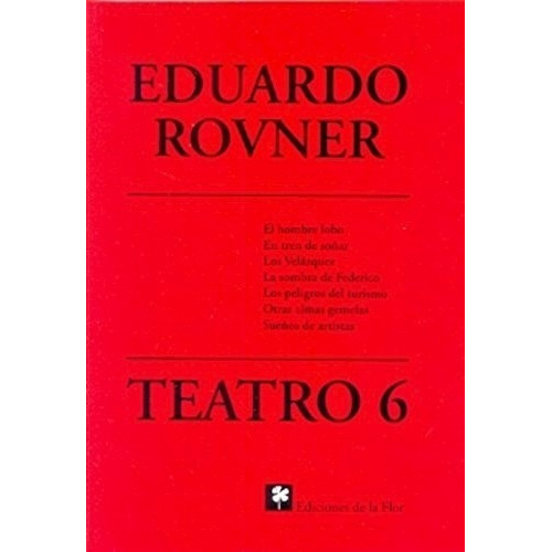 Teatro 6 El Hombre Lobo, En Tren De Soñar - Rovner - Flor