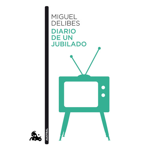 Diario de un jubilado, de DELIBES, MIGUEL. Serie Contemporánea Editorial Austral México, tapa blanda en español, 2022