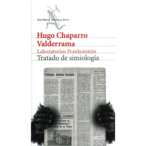 Laboratorios Frankenstein. Tratado De Simiología, De Hugo Chaparro Valderrama. Editorial Grupo Planeta, Tapa Blanda, Edición 2016 En Español