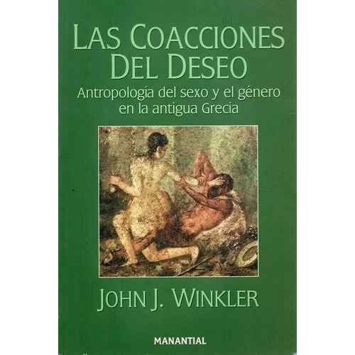 Coacciones Del Deseo, Las - Winkler, John J