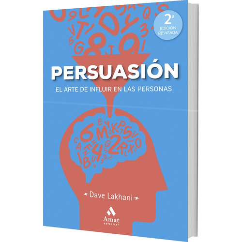 Persuasión: El Arte De Influir En Las Personas