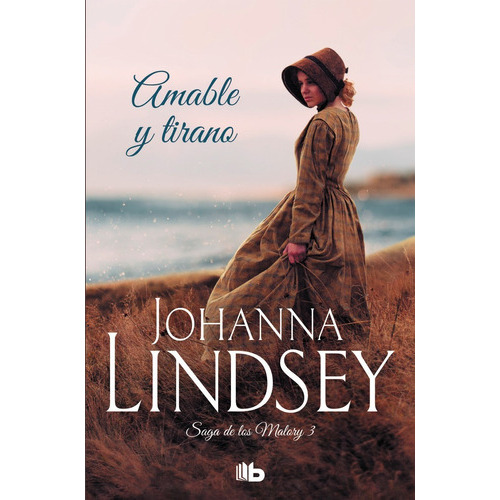 Amable Y Tirano (saga De Los Malory 3), De Lindsey, Johanna. Editorial B De Bolsillo (ediciones B), Tapa Blanda En Español