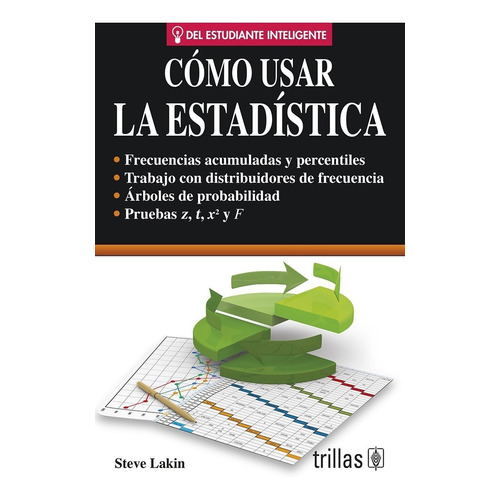 Como Usar La Estadística, De Lakin, Steve. Editorial Trillas, Tapa Blanda, Edición 2014 En Español, 2014