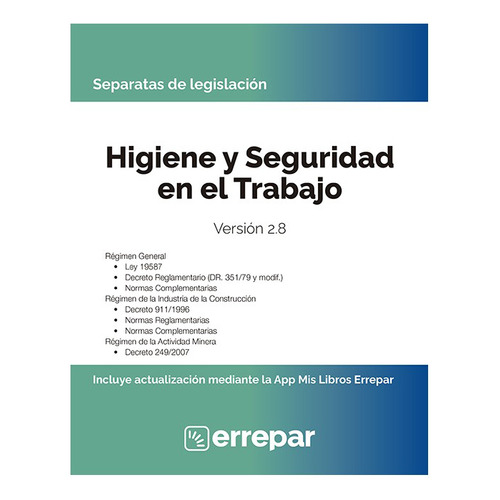 Higiene Y Seguridad En El Trabajo Ley 19587 - Ed 2.8 - 2023, De Errepar - R. Parada., Vol. 22 X 17 Cm. Editorial Errepar, Tapa Blanda, Edición 2.8 En Español, 2023