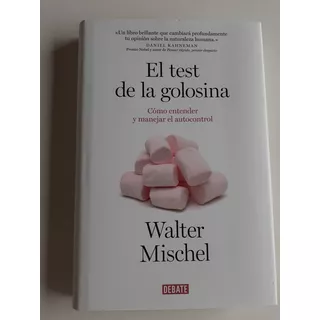 Libro.  El Test De La Golosina  - Walter Mischel.