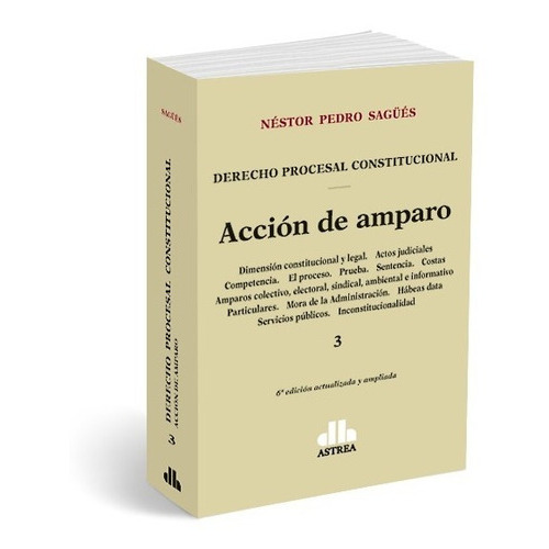 Acción De Amparo, De Néstor Pedro Sagues. Editorial Astrea, Tapa Blanda En Español, 2022