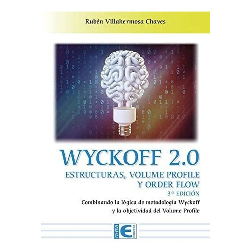 Libro Wyckoff 2.0 Estructuras Volume Profile Y Order Flow 3e