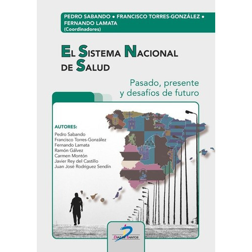 El Sistema Nacional De Salud, De Sabando Suarez, Pedro. Editorial Ediciones Díaz De Santos, S.a., Tapa Blanda En Español