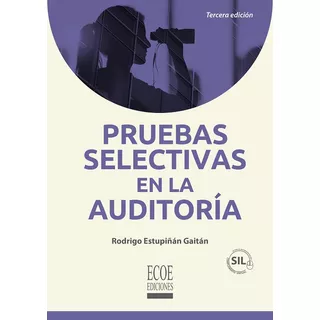 Pruebas Selectivas En La Auditoría, De Rodrigo Estupiñán Gaitán. Serie 9585030848, Vol. 1. Editorial Ecoe Edicciones Ltda, Tapa Blanda, Edición 2021 En Español, 2021
