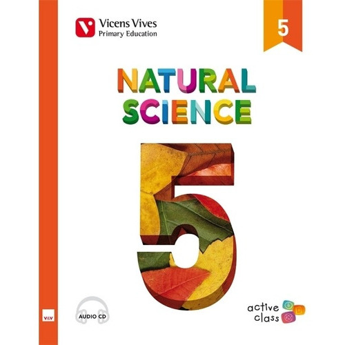 Natural Science 5 - Book + Audio Cd - Active Class Vicens Vives, de No Aplica. Editorial VICENS VIVES, tapa blanda en inglés internacional