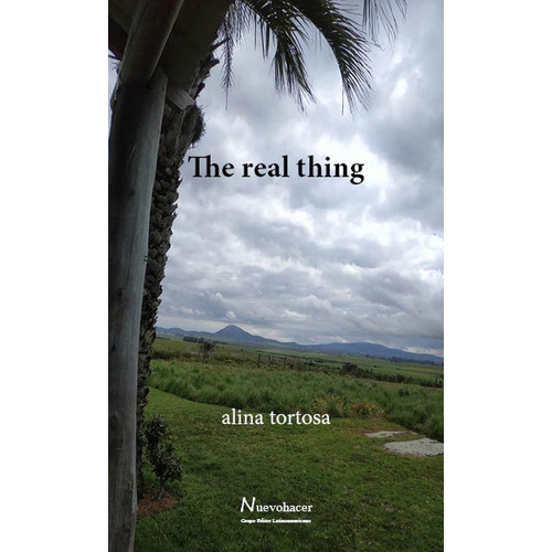 THE REAL THING, de Alina Tortosa. Editorial Nuevo Hacer, tapa blanda en español, 2022