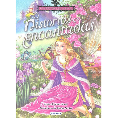 Historias Encantadas, De Forero Calderón, María. Editorial Susaeta, Tapa Dura En Español