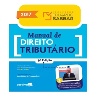 Manual De Direito Tributario - 2017 - 09 Ed, De Sabbag, Eduardo. Editora Saraiva, Capa Mole, Edição 9 Em Português