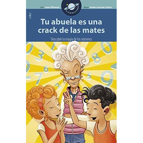 Tu Abuela Es Una Crack De Las Mates, De Joan Olivares. Editorial Algar Editorial, Tapa Blanda En Español